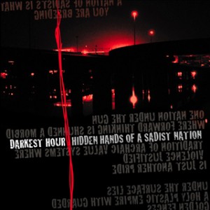 Darkest Hour album Hidden Hands Of A Sadist Nation Darkest Hour | Hidden Hands Of A Sadist Nation