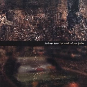 Darkest Hour album The Mark Of The Judas The Mark Of The Judas | Darkest Hour